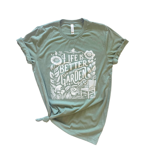 Life Is Better in the Garden Graphic Tee